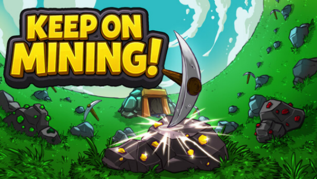 Keep On Mining! Free Download